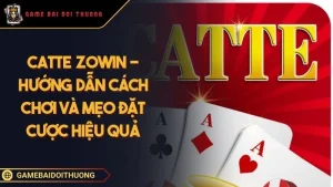 Catte Zowin - Hướng Dẫn Cách Chơi Và Mẹo Đặt Cược Hiệu Quả Ảnh đại diện Catte Zowin