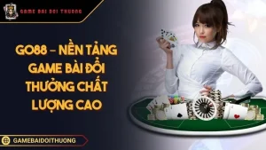 Go88 – Địa Chỉ Trải Nghiệm Game Bài Đổi Thưởng Chất Lượng Cao  Ảnh đại diện Go88