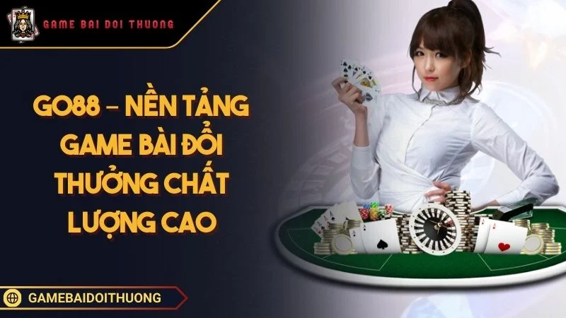 Go88 – Địa Chỉ Trải Nghiệm Game Bài Đổi Thưởng Chất Lượng Cao  Ảnh đại diện Go88