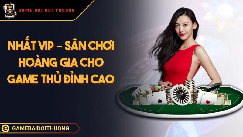 Nhất Vip –  Sân Chơi Game Đổi Thưởng Chuyên Nghiệp Bậc Nhất Ảnh đại diện Nhất Vip
