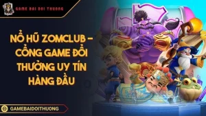 Nổ Hũ Zomclub - Địa Chỉ Săn Jackpot Cực Khủng Năm 2025 Ảnh đại diện Nổ Hũ Zomclub
