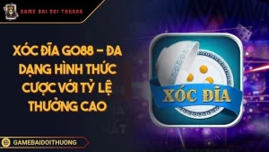 Xóc Đĩa Go88 - Đa Dạng Hình Thức Cược Với Tỷ Lệ Thưởng Cao Ảnh đại diện Xóc Đĩa Go88
