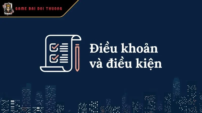 Điều Khoản Và Điều Kiện Cụ thể điều khoản và điều kiện