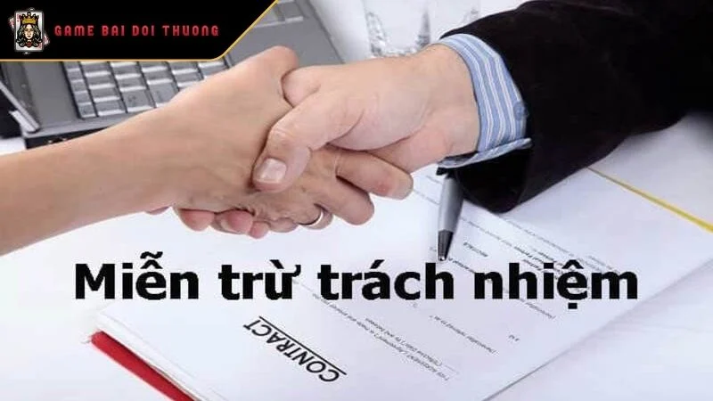 Miễn Trừ Trách Nhiệm Khái quát về chính sách miễn trừ trách nhiệm cho hội viên