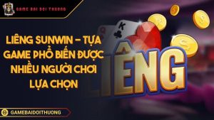 Liêng Sunwin - Tựa Game Phổ Biến Được Nhiều Người Chơi Lựa Chọn Liêng Sunwin tựa game phổ biến được nhiều người chơi lựa chọn